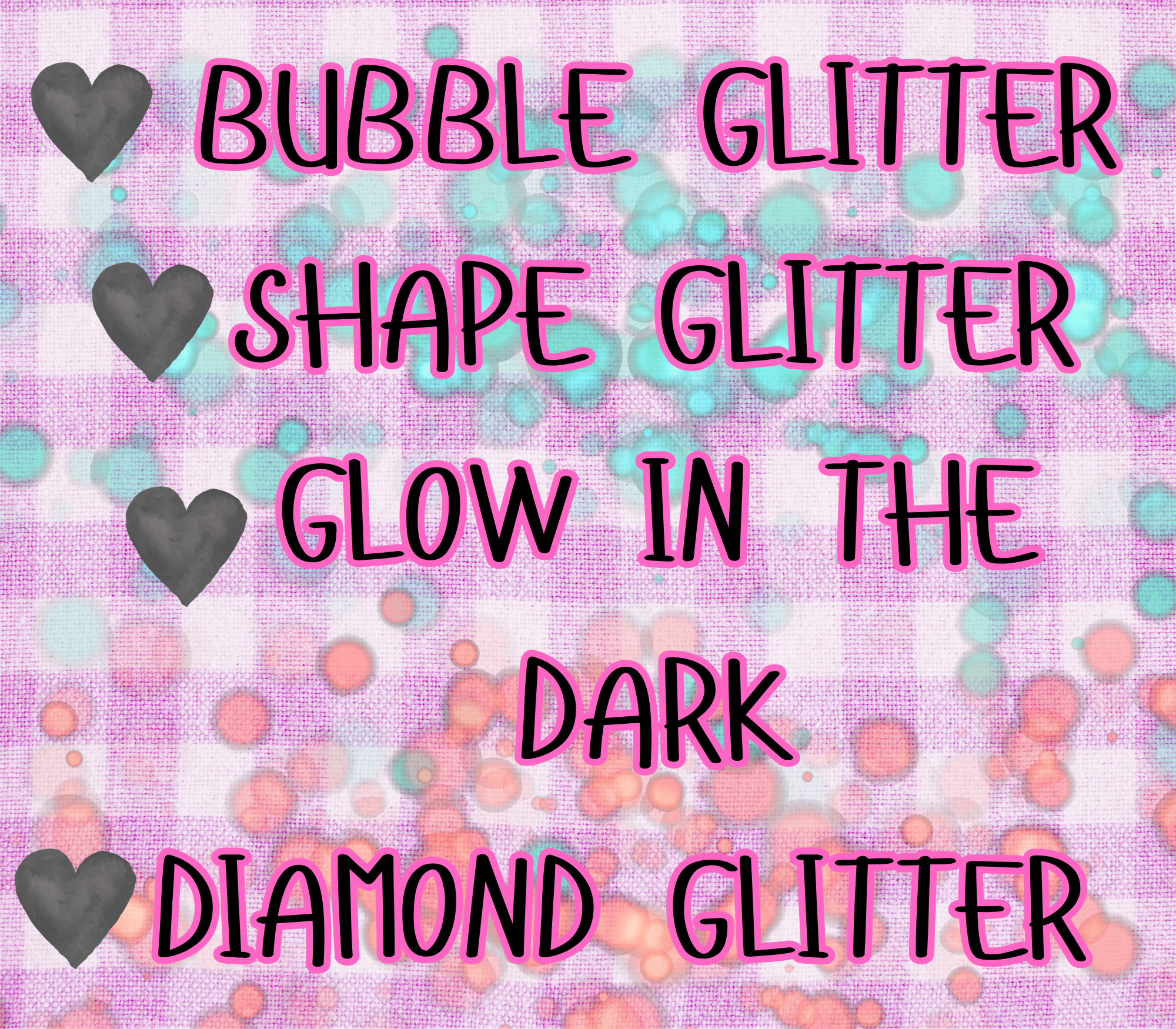 BUBBLE GLITTER SHAPES GLOWS DIAMOND
