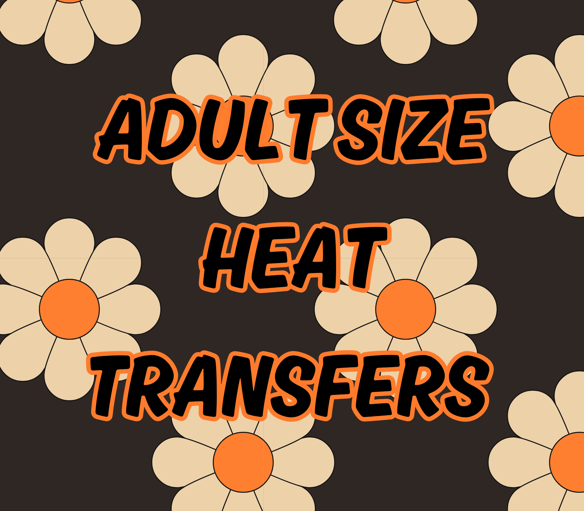 ADULT SIZE HEAT TRANSFERS