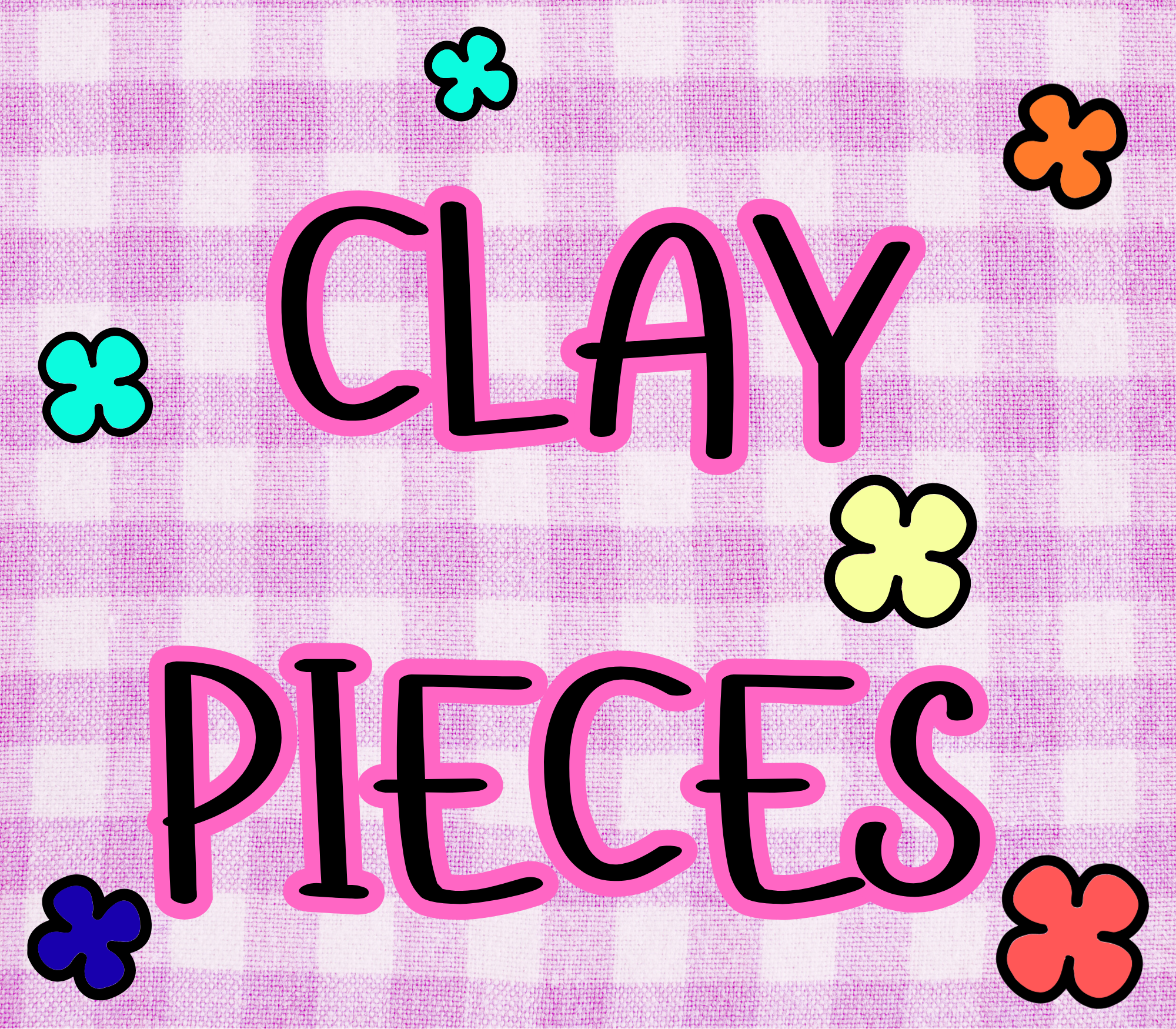 CLAY PIECES