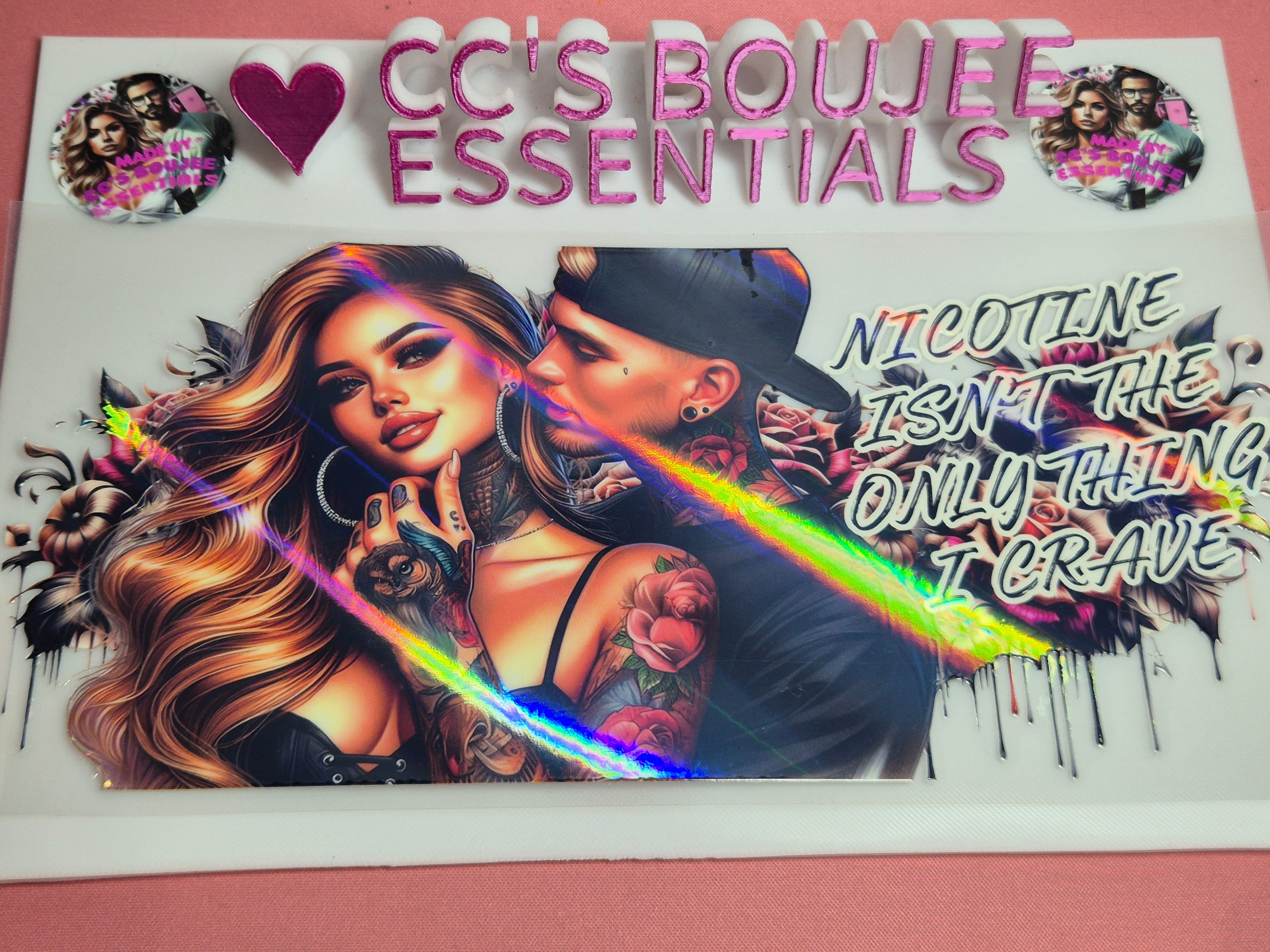 NICOTINE ISNT THE ONLY THING I CRAVE HOLO EXCLUSIVE