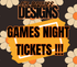 C'S GAMES NIGHT TICKETS