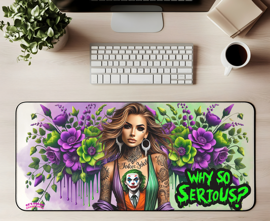 WHY SO SERIOUS DESK MAT