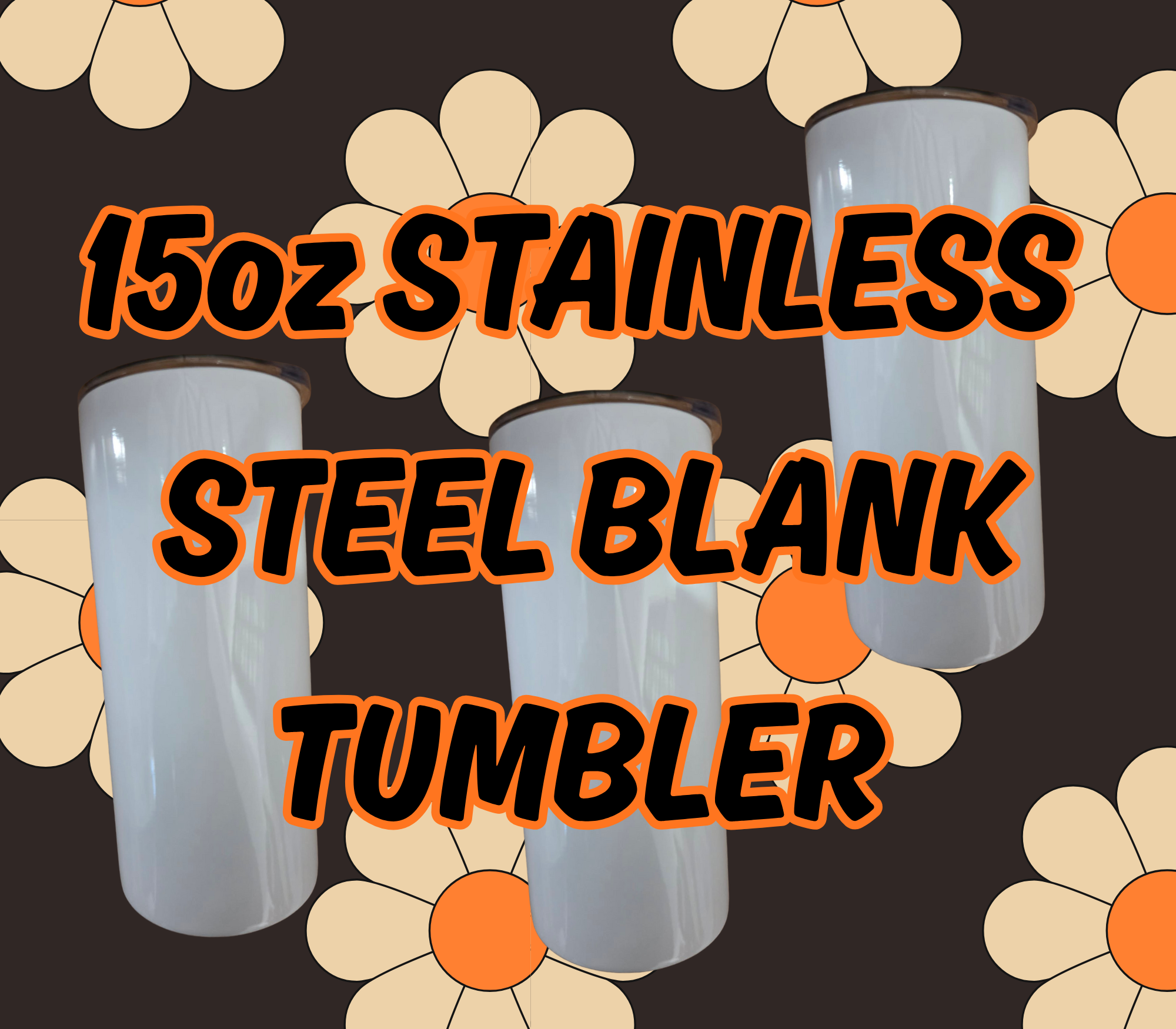 15OZ STAINLESS STEEL BLANK