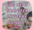 KIDS HEAT TRANSFER MYSTER BUNDLE