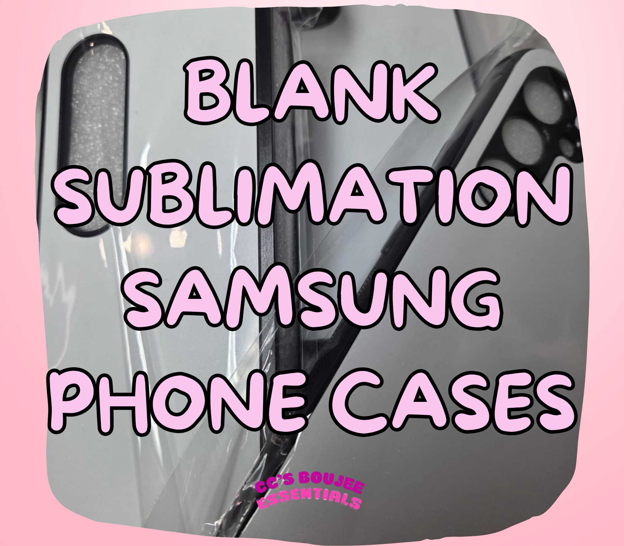 BLANK SAMSUNG SUBLIMATION PHONE CASE
