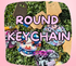 ROUND KEYCHAINS